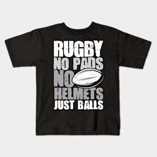 Rugby No Pads No Helmet Just Balls Kids T-Shirt